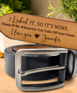 I Licked It So It's Mine - Personalized Engraved Leather Belt