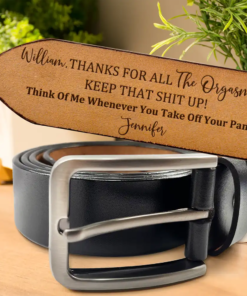 Funny Couple Thanks For All The Orgasms - Personalized Engraved Leather Belt