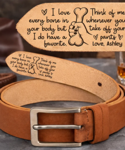 Naughty Hand I Love Every Bone In Your Body Spicy Couple - Personalized Cowhide Leather Belt