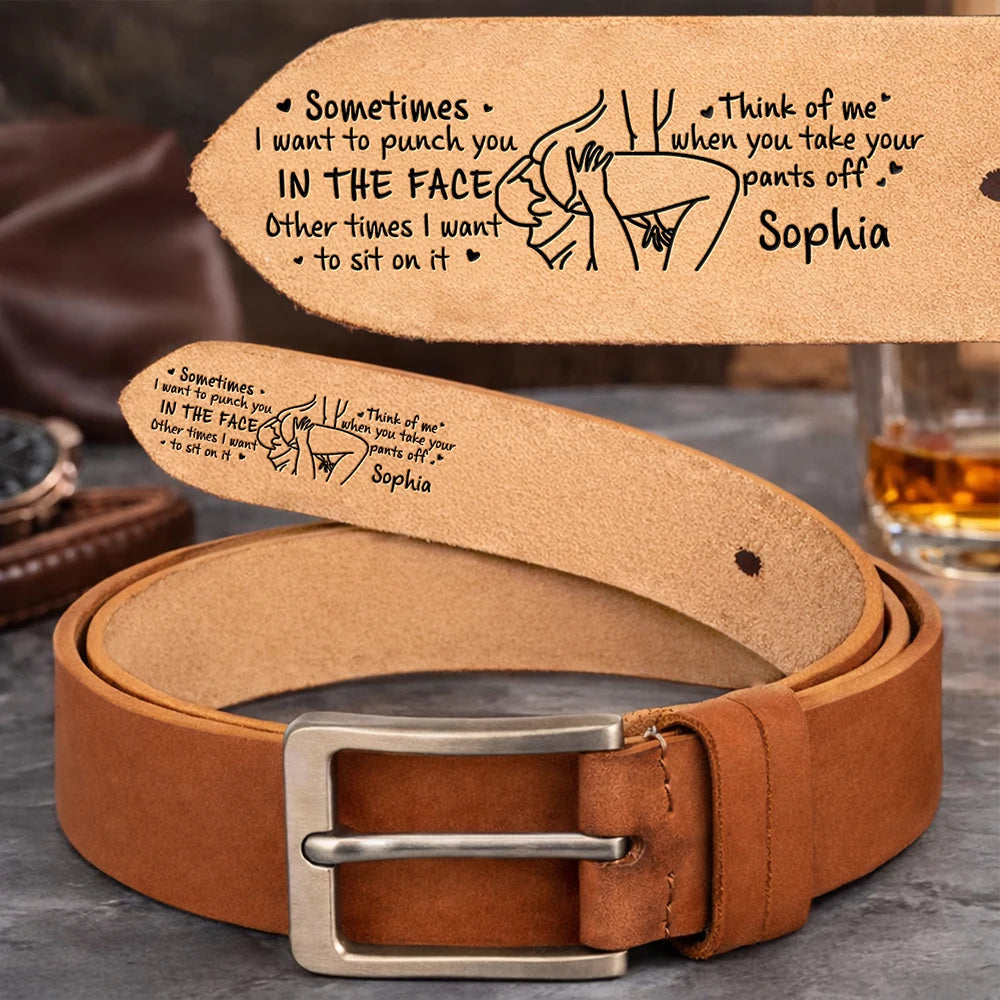 The Face I Want To Sit On Spicy Couple - Personalized Cowhide Leather Belt